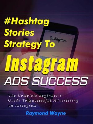 cover image of Hashtag Stories Strategy to Instagram Ads Success